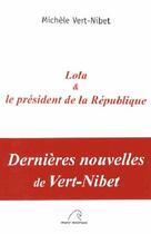 Couverture du livre « Lola et le président de la République » de Michele Vert-Nibet aux éditions Mare Nostrum