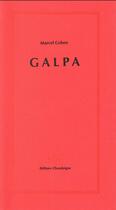 Couverture du livre « Galpa » de Marcel Cohen aux éditions Chandeigne