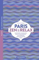 Couverture du livre « Paris zen et relax » de Sophie Herber aux éditions Parigramme