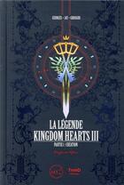 Couverture du livre « La legende kingdom hearts iii » de Grouard Georges Jay aux éditions Third Editions