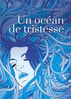 Couverture du livre « Un ocean de tristesse » de Beer Bettina aux éditions Les Trois Colonnes