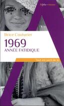 Couverture du livre « 1969, année fatidique » de Brice Couturier aux éditions Alpha