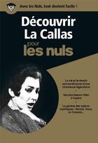 Couverture du livre « Découvrir La Callas pour les nuls » de  aux éditions First