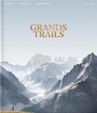 Couverture du livre « Grands trails » de Alexis Berg et Aurelien Delfosse aux éditions Editions Mons