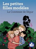 Couverture du livre « Les petites filles modèles : Traduction FALC » de L. La Comtesse De Segur et Lenna Winterton aux éditions Kilema