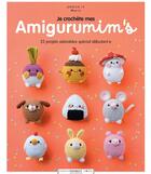 Couverture du livre « Je crochète mes Amigurumim's : 25 projets adorables spécial débutant.e » de Annick Ly aux éditions Marabout