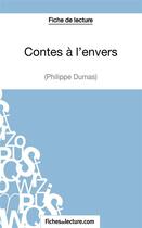 Couverture du livre « Contes à l'envers de Philippe Dumas : analyse complète de l'oeuvre » de Sandrine Cabron aux éditions Fichesdelecture.com