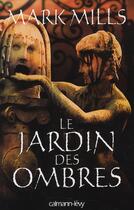 Couverture du livre « Le jardin des ombres » de Mills-M aux éditions Calmann-levy