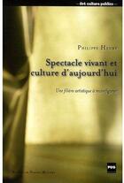 Couverture du livre « Spectacle vivant et culture d'aujourd'hui » de Henry P aux éditions Pu De Grenoble