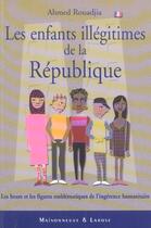 Couverture du livre « Les Enfants Illegitimes De La Republique » de Rouadjia A aux éditions Maisonneuve Larose