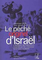 Couverture du livre « Le peche originel d'israel - l'expulsion des palestiniens re » de Vidal/Algazy aux éditions Editions De L'atelier