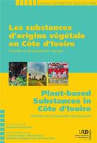 Couverture du livre « Les substances d'origine végétale en Côte d'Ivoire » de Seraphin Kati-Coulibaly aux éditions Ird