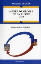 Couverture du livre « Année de gloire de la Russie 1812 » de Alexandre Droban aux éditions Economica