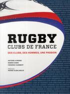 Couverture du livre « Rugby clubs de France » de Frederic Humbert et Antoine Aymond et Nemer Habib aux éditions Glenat