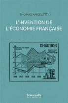 Couverture du livre « L'invention de l'économie française » de Thomas Angeletti aux éditions Presses De Sciences Po