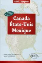 Couverture du livre « Canada, etats-unis, mexique » de Gabriel Wackermann aux éditions Ellipses