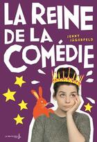 Couverture du livre « La reine de la comédie » de Jenny Jagerfeld aux éditions La Martiniere Jeunesse