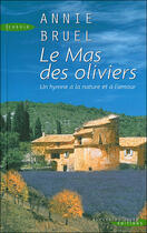 Couverture du livre « Le Mas Des Oliviers » de Annie Bruel aux éditions Seine