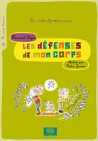 Couverture du livre « Les défenses de mon corps » de Laurent Degos aux éditions Le Pommier