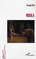 Couverture du livre « Mirka » de Joseph Poli aux éditions L'harmattan