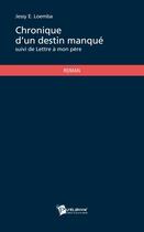 Couverture du livre « Chroniques d'un destin manqué ; lettre à mon père » de Jessy E. Loemba aux éditions Publibook