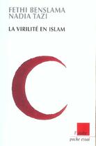 Couverture du livre « La virilite en islam » de Fethi Benslama et Nadia Tazi aux éditions Editions De L'aube