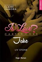 Couverture du livre « Is it love ? : Jake » de Liv Stone aux éditions Hugo Roman