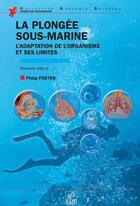 Couverture du livre « La plongée sous marine ; l'adaptation de l'organisme et ses limites (édition 2010) » de Philip Foster aux éditions Edp Sciences