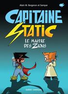 Couverture du livre « Capitaine Static t.4 : le maître des Zions » de Sampar et Alain M. Bergeron aux éditions Les Editions Quebec Amerique