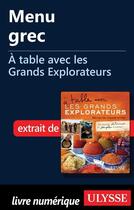 Couverture du livre « À table avec les Grands Explorateurs ; menu grec » de Alain De La Porte et Sylvaine De La Porte aux éditions Ulysse