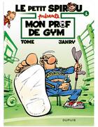 Couverture du livre « Le Petit Spirou présente Tome 1 : mon prof de gym » de Tome et Janry aux éditions Dupuis