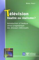 Couverture du livre « Télévision réalité ou réalisme ? » de Muriel Hanot aux éditions De Boeck Superieur