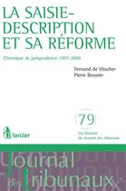 Couverture du livre « La saisie-description et sa réforme ; chronique de jurisprudence 1997-2009 » de Fernand De Visscher et Pierre Bruwier aux éditions Larcier