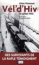 Couverture du livre « Vel'd'Hiv',16 juillet 1942 » de Alain Vincenot aux éditions Archipel