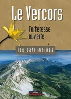 Couverture du livre « Le Vercors ; forteresse ouverte » de Michel Wullschleger aux éditions Le Dauphine Libere