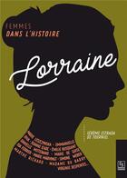 Couverture du livre « Femmes en Lorraine » de Jerome Estrada De Tourniel aux éditions Editions Sutton