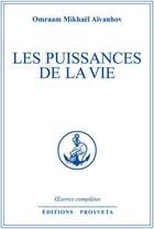 Couverture du livre « OEUVRES COMPLETES Tome 5 : les puissances de la vie » de Omraam Mikhael Aivanhov aux éditions Editions Prosveta