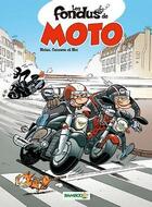 Couverture du livre « Les fondus de moto T.1 » de Christophe Cazenove et Richez Herve et Bloz aux éditions Bamboo