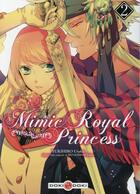 Couverture du livre « Mimic royal princess Tome 2 » de Zenko Musashino et Utako Yukihiro aux éditions Bamboo
