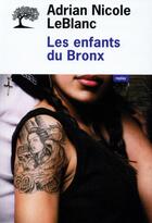 Couverture du livre « Les enfants du Bronx » de Adrian Nicole Leblanc aux éditions Editions De L'olivier