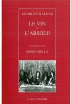 Couverture du livre « Le vin de l'absolu » de Georges Haldas aux éditions L'age D'homme