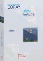 Couverture du livre « Hôtel Fortuna » de Franca Henriette Coray aux éditions Scripsi
