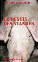 Couverture du livre « Le destin des viandes » de  aux éditions D'en Bas