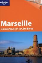 Couverture du livre « Marseille ; les Calanques et la Côte Bleue (2e édition) » de Didier Buroc aux éditions Lonely Planet France