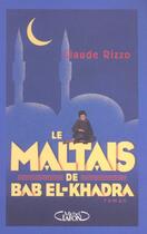 Couverture du livre « Le maltais de bab el-khadra » de Claude Rizzo aux éditions Michel Lafon
