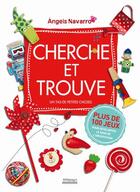 Couverture du livre « Cherche et trouve ; un tas de petites choses » de Angels Navarro aux éditions Millepages