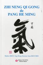 Couverture du livre « Zhi neng qi gong de pang he ming - le qi gong de la sagesse - la sante par la gymnastique chinoise » de Zhou/Becchio aux éditions You Feng