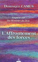 Couverture du livre « Enquête sur les hommes du don t.2 ; l'affrontement des forces » de Dominique Camus aux éditions Dervy