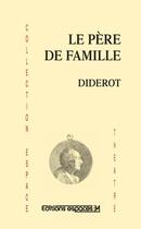 Couverture du livre « Le père de famille » de Denis Diderot aux éditions Espaces 34