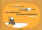 Couverture du livre « Les Souffrances du jeune Frankenstein » de Nicolas Mahler aux éditions Ampoule